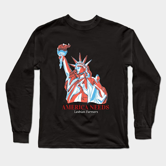 America Needs Lesbian Farmers Long Sleeve T-Shirt by 29 hour design